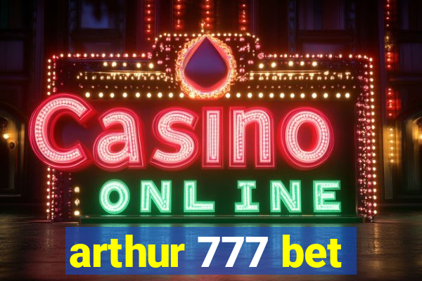 arthur 777 bet